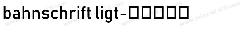 bahnschrift ligt字体转换
